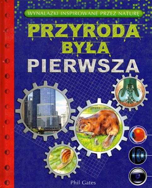Przyroda była pierwsza. Wynalazki inspirowane...