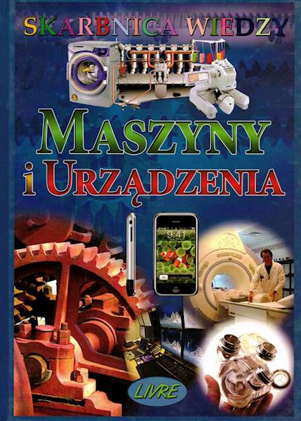 Skarbnica wiedzy - Maszyny i urządzenia