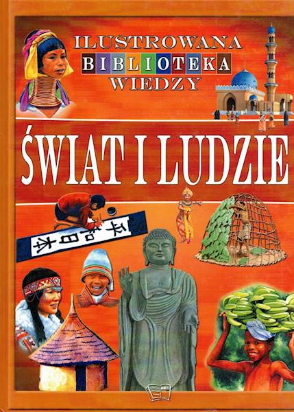 Ilustrowana biblioteka wiedzy - Świat i ludzie