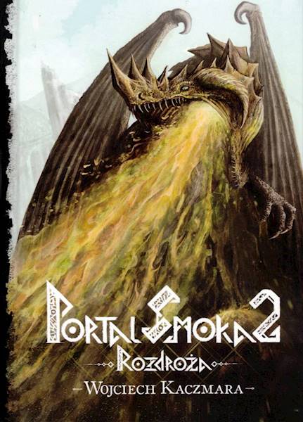 Portal Smoka 2 Rozdroża Wojciech Kaczmara