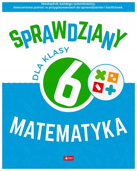 Sprawdziany dla klasy 6. Matematyka