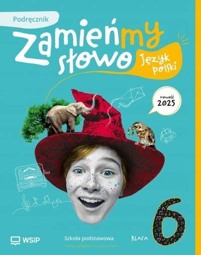 Język polski WSiP SP 6 Zamieńmy słowo Podręcznik