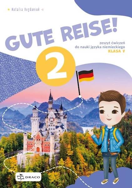 Gute Reise! 2 Klasa 5 Zeszyt Ćwiczeń Draco