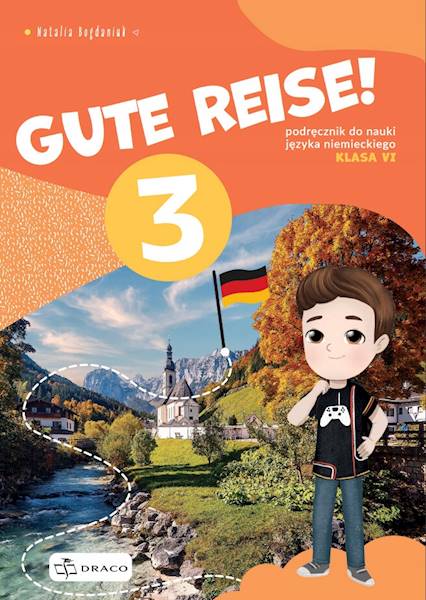 Gute Reise! 3 Klasa 6 Podręcznik Draco
