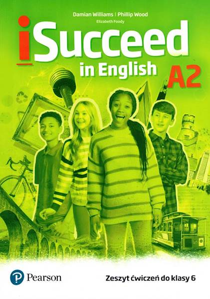 iSucceed in English A2 Zeszyt ćwiczeń klasa 6