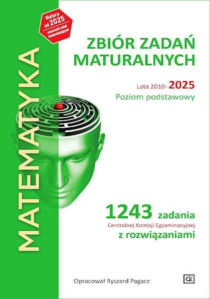 Zbiór zadań maturalnych 2010-2025 Matematyka PP