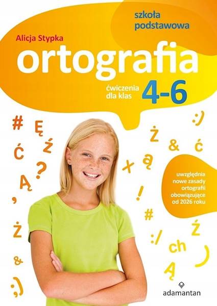 Ortografia. Ćwiczenia dla klas 4-6 SP ADAMANTAN