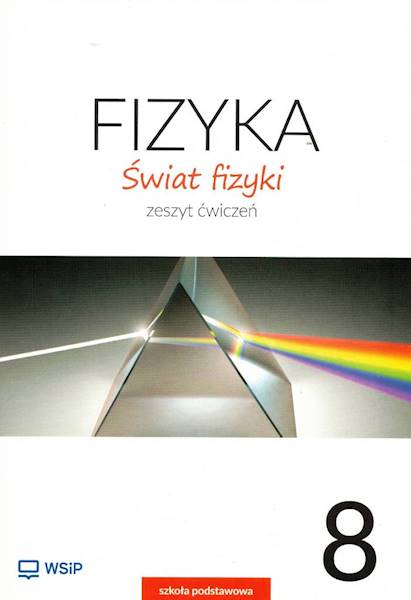 Fizyka SP WSiP 8 Świat fizyki ćw. wyd.2025