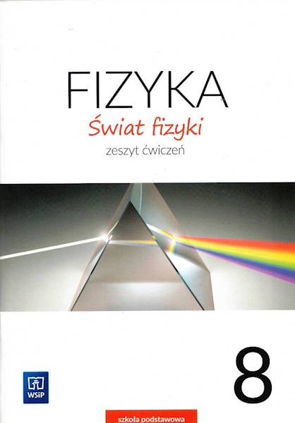 Fizyka SP WSiP 8 Świat fizyki ćw. wyd.2023
