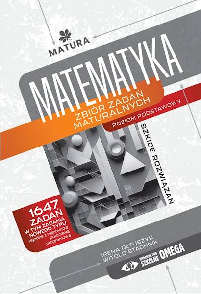 Matura Matematyka Zbiór zadań+ rozwiązania ZP