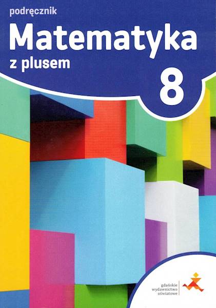 Matematyka SP 8 Z plusem Podręcznik