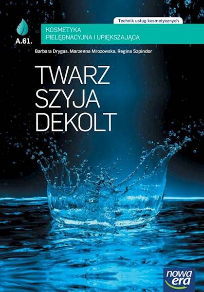 Kosmetyka cz. 2 Twarz, szyja, dekolt LIFT Nowa Era