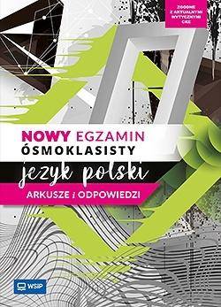 Nowy egzamin ósmoklasisty WSiP J. polski 8 Arkusze