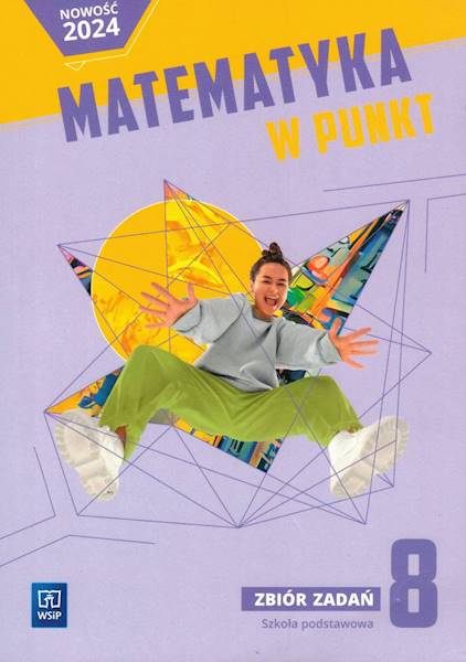Matematyka 8 SP WSiP W punkt Zbiór zadań 