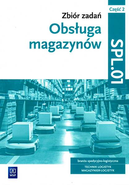 Obsługa magazynów. Zbiór zadań SPL.01 cz.2 WSiP