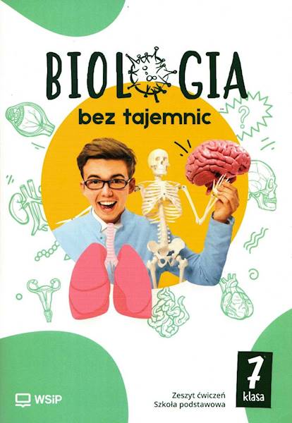 Biologia bez tajemnic SP 7 WSiP Zeszyt ćwiczeń