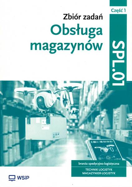 Obsługa magazynów. Zbiór zadań SPL.01 cz.1 WSiP