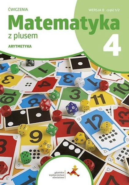 Matematyka SP 4 Z plusem wersja B Ćw. Arytmetyka 