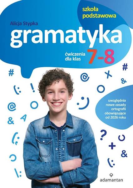 Gramatyka. Ćwiczenia dla klas 7-8 SP