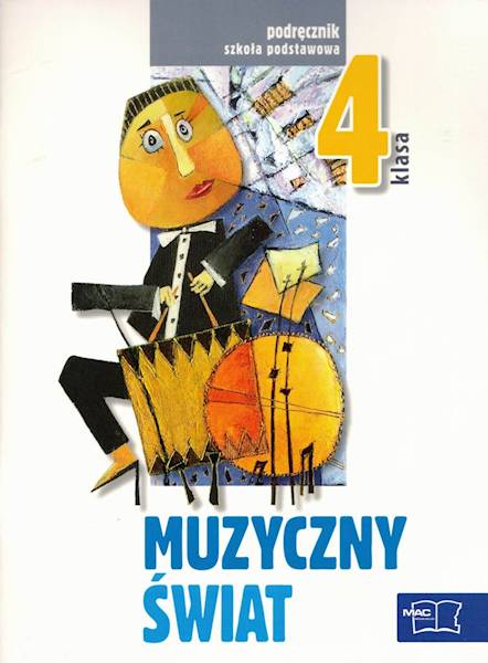 Muzyka SP 4 MAC Muzyczny świat podr + płyta