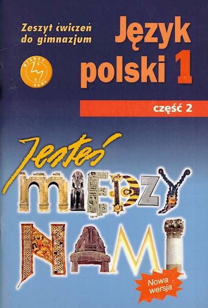 Język polski GIM GWO Jesteś Między nami 1/2 ćw.