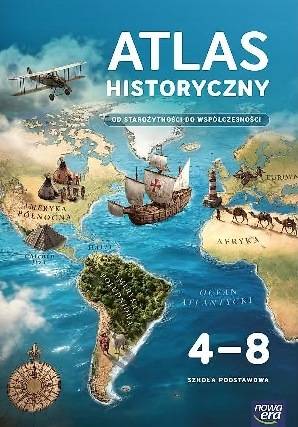 Atlas Historyczny 4-8 Wczoraj i dziś Nowa Era 2026