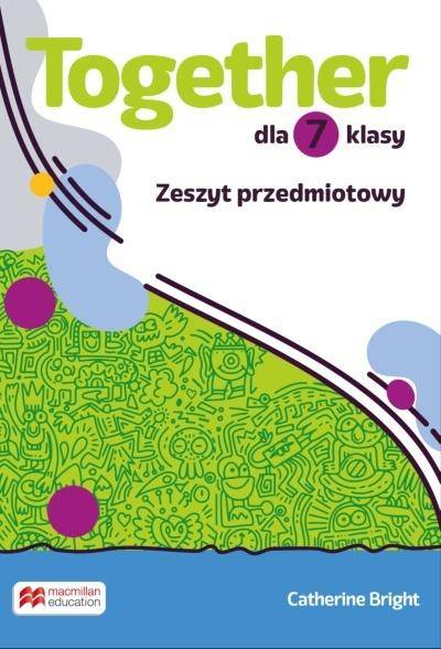 Together SP 7 Zeszyt przedmiotowy Macmillan
