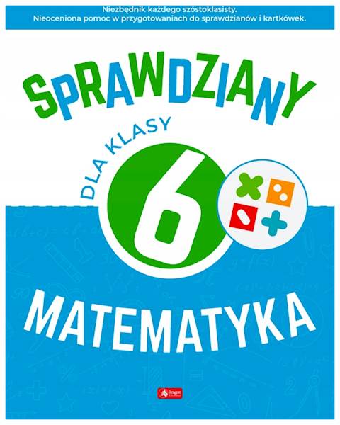 Sprawdziany dla klasy 6. Matematyka