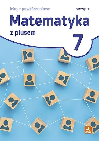 Matematyka SP 7 Z plusem Lekcje powtórzeniowe w.2