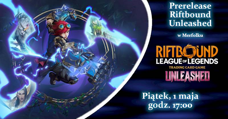Prerelease Riftbound Unleashed Piątek 01.05