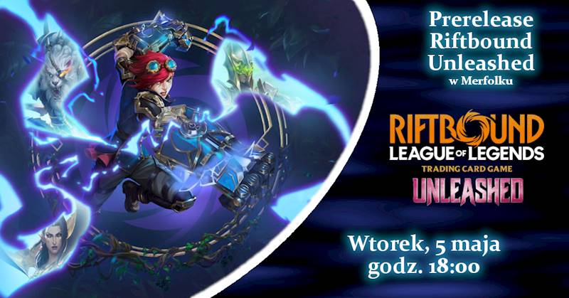 Prerelease Riftbound Unleashed Wtorek 05.05