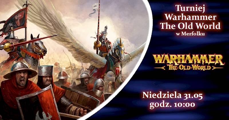 Turniej The Old World 31.05