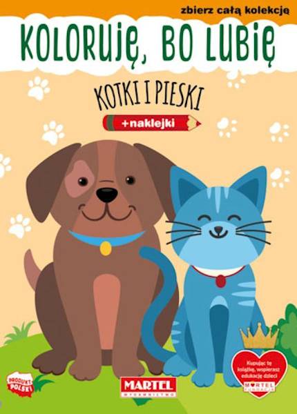 Książeczka Martel Koloruję bo lubię Kotki i Pieski