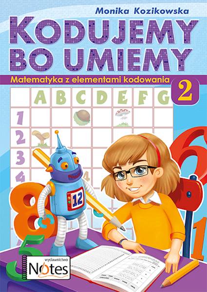 Kodujemy, bo umiemy. Matematyka z elementami kodowania klasa 2