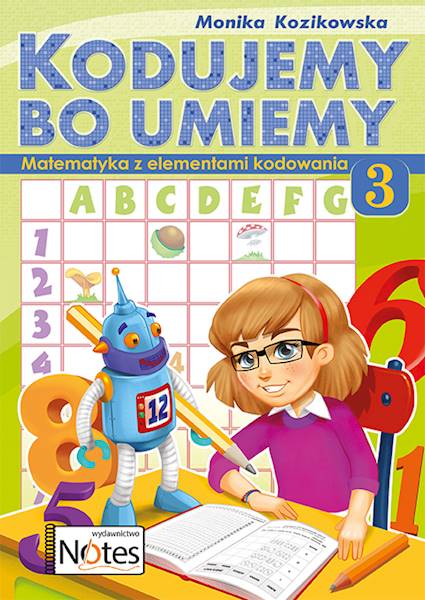 Kodujemy, bo umiemy. Matematyka z elementami kodowania klasa 3