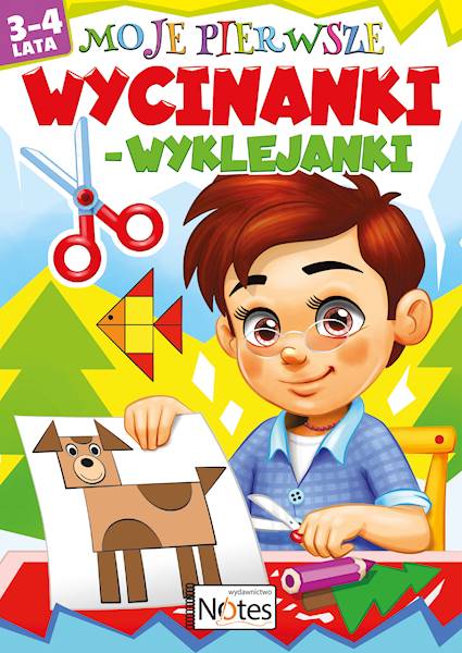 Moje pierwsze wycinanki-wyklejanki 3-4 latki