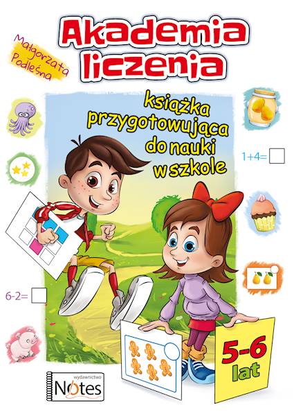 Akademia liczenia. Książka przygotowująca do nauki w szkole.