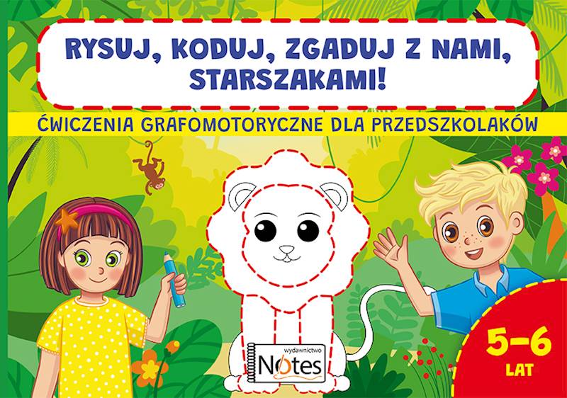 Rysuj, koduj, zgaduj z nami starszakami. Ćwiczenia grafomotoryczne dla przedszkolaków 5-6 lat