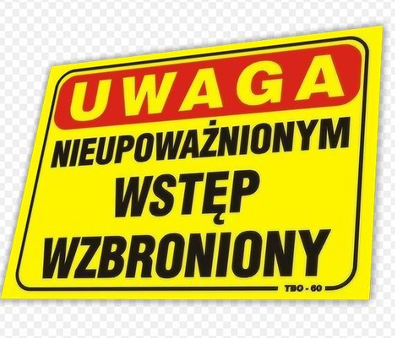 Tablica 20x30 "NIEU.WST.WZBRONIONY"  PCV