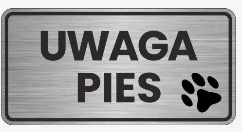 Tablica 17X26 "UWAGA PIES !" Metal