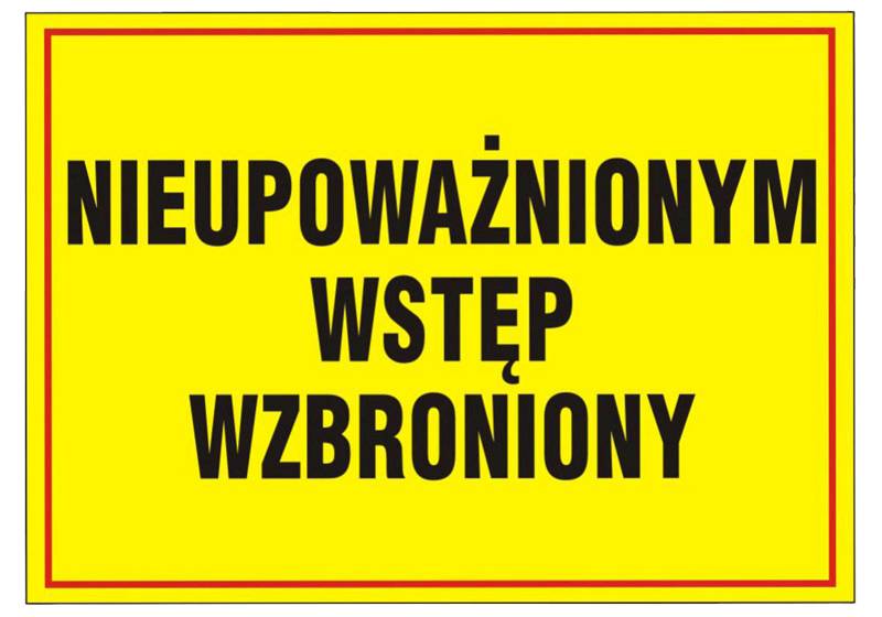 Tablica 10x30 "NIEU.WST.WZBRONIONY"  PCV