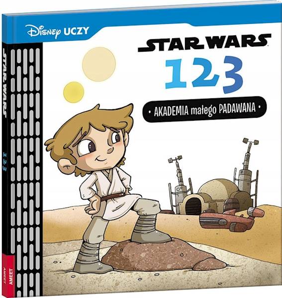 DISNEY UCZY. STAR WARS. 1.2.3.. AKADEMIA MAŁEGO PADAWANA