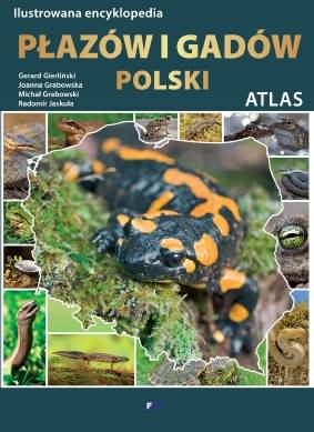 ILUSTROWANA ENCYKLOPEDIA PŁAZÓW I GADÓW POLSKI