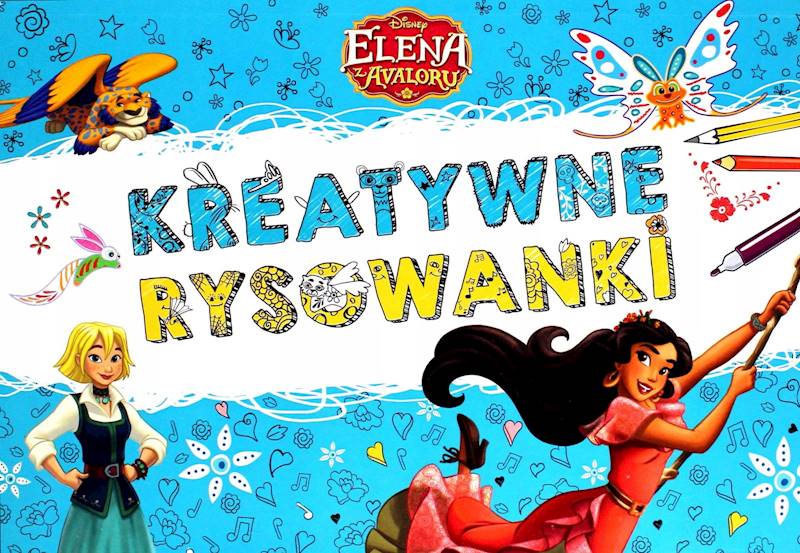 DISNEY ELENA Z AVALORU. KREATYWNE RYSOWANKI