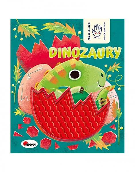 DOTYKAM, POZNAJĘ - DINOZAURY