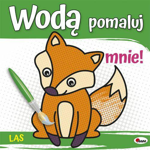 WODĄ POMALUJ MNIE LAS