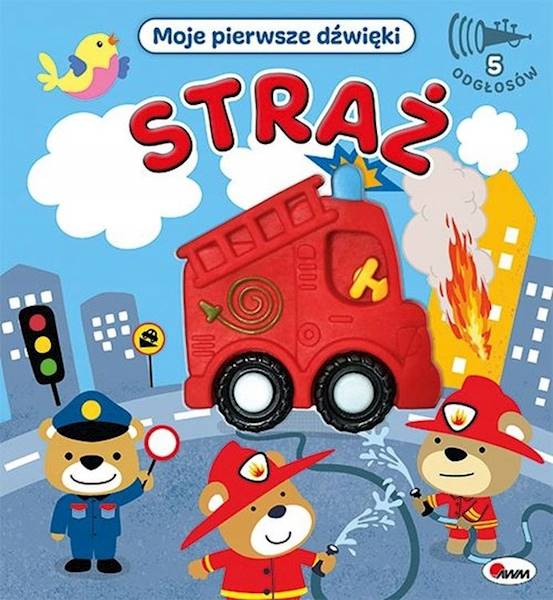 MOJE PIERWSZE DŹWIĘKI. STRAŻ