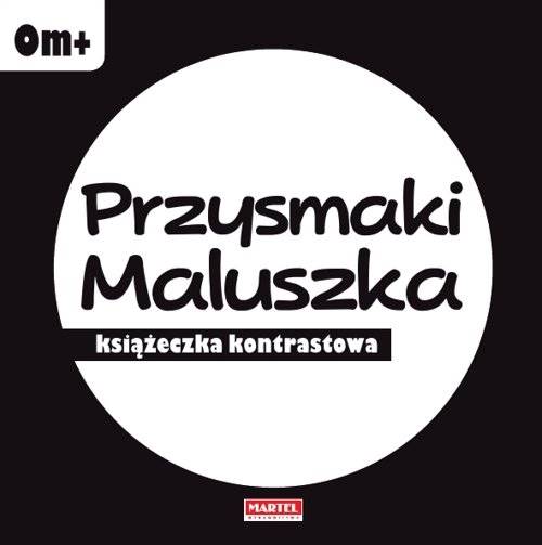 Książeczka Kontrastowa - Przysmaki Maluszka