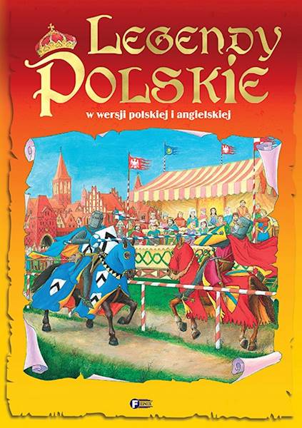 LEGENDY POLSKIE W WERSJI POLSKEJ I ANGIELSKIEJ
