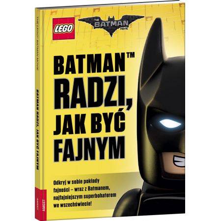 LEGO THE BATMAN MOVIE. BATMAN RADZI, JAK BYĆ FAJNYM